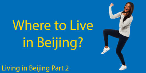 Living in Beijing Part 2 | Where to Live in Beijing as an Expat Thumbnail